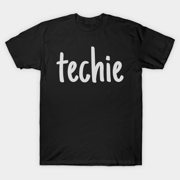 techie T-Shirt by Sanworld